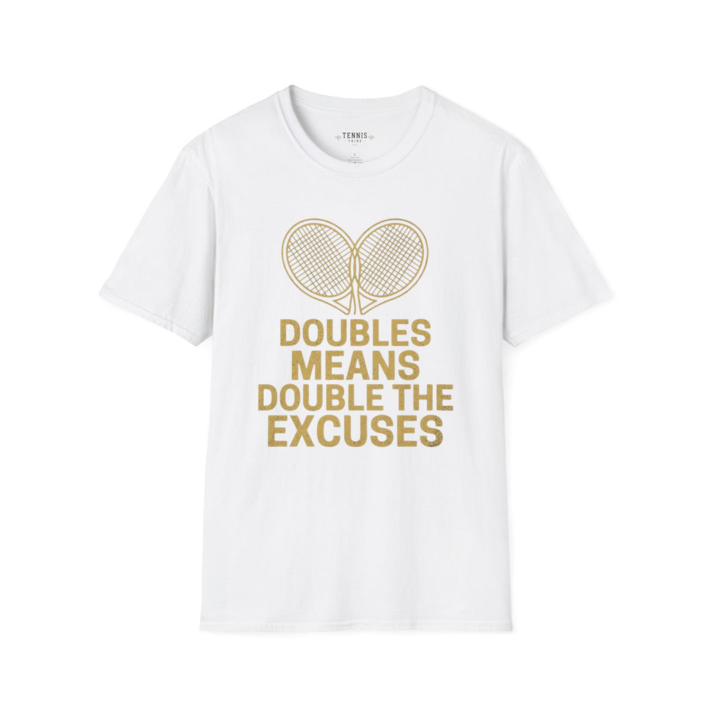 Double The Excuses T-Shirt