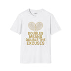Double The Excuses T-Shirt