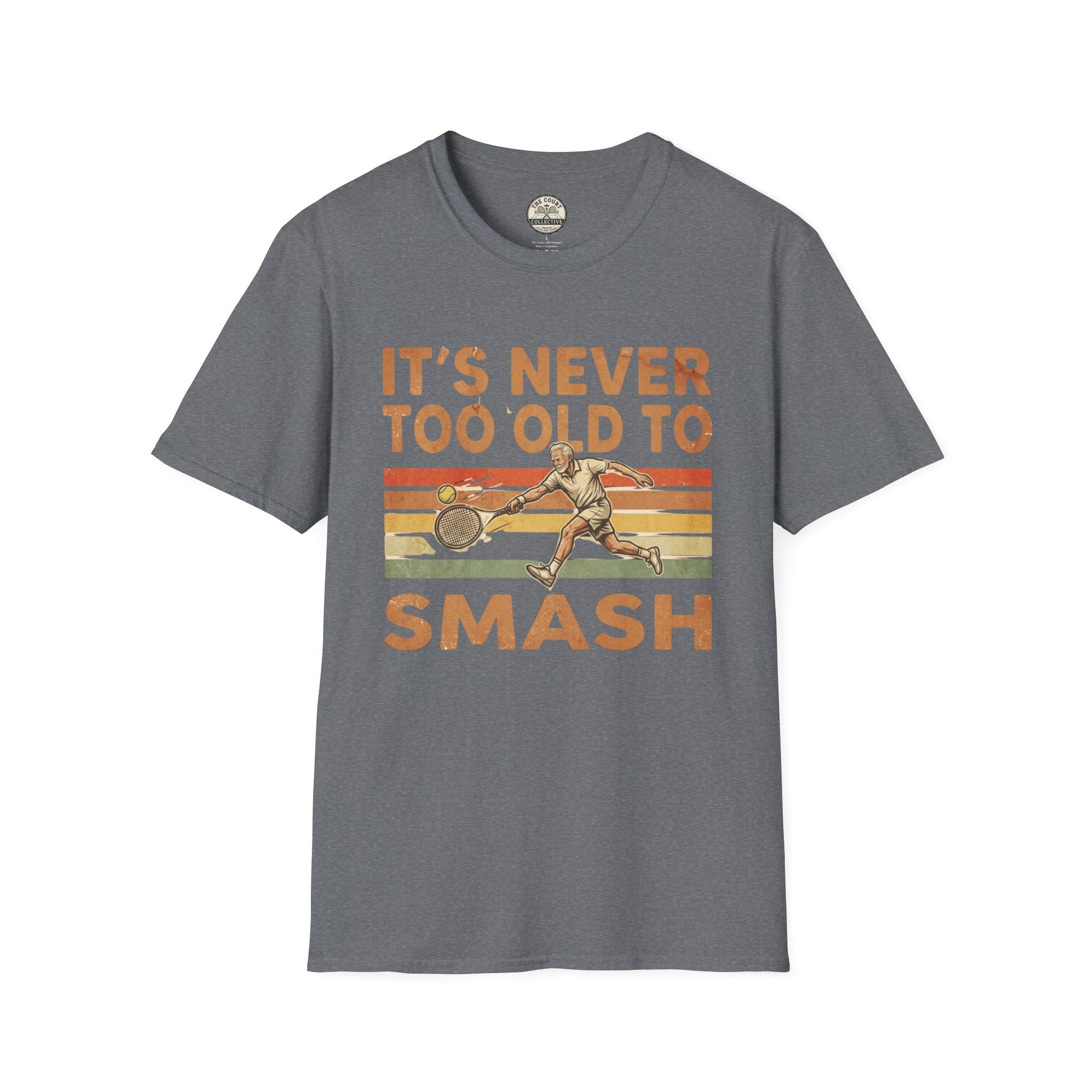 It's Never To Old To T-Shirt