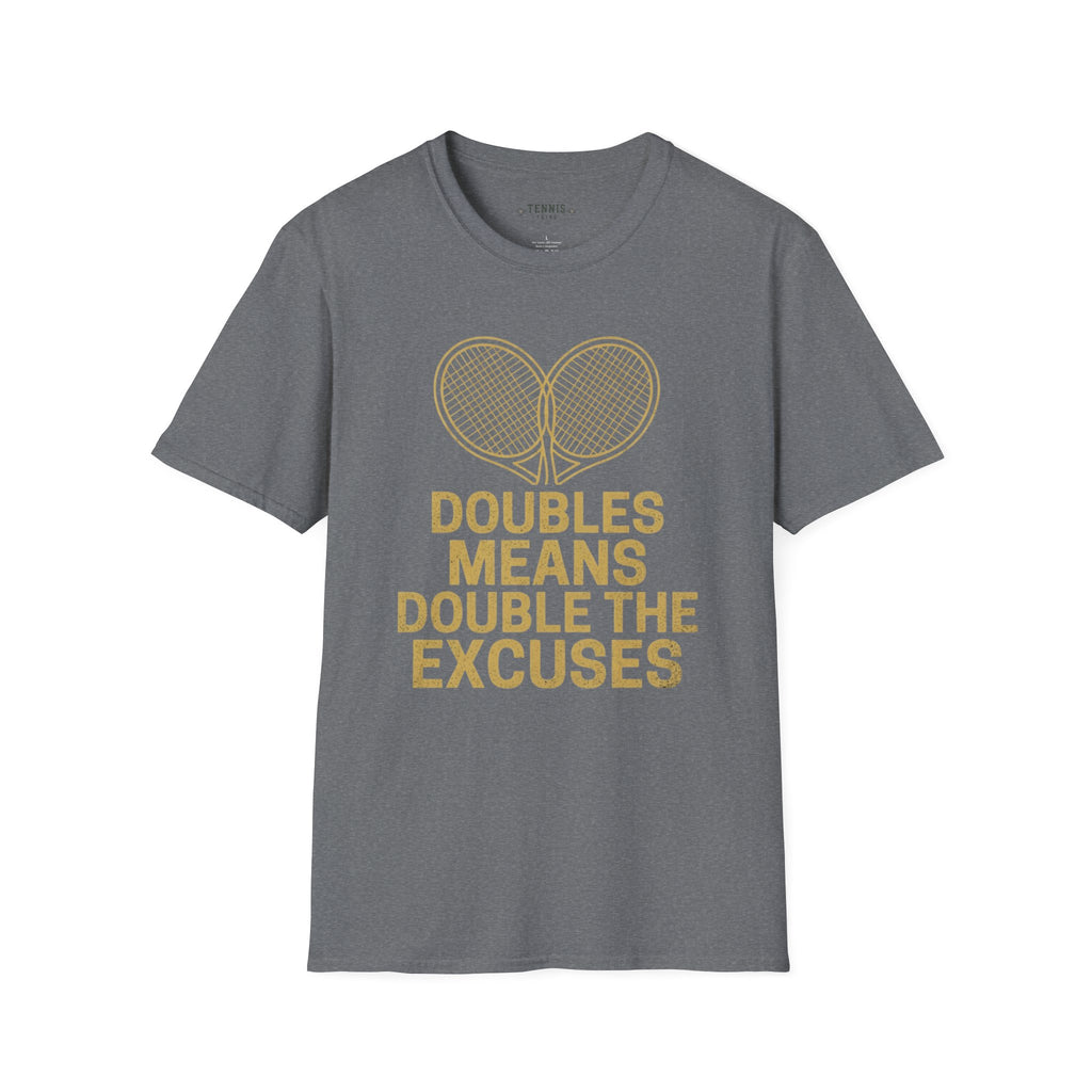 Double The Excuses T-Shirt