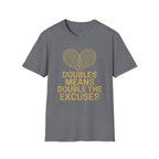 Double The Excuses T-Shirt