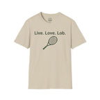 Live. Love. Lob. T-Shirt