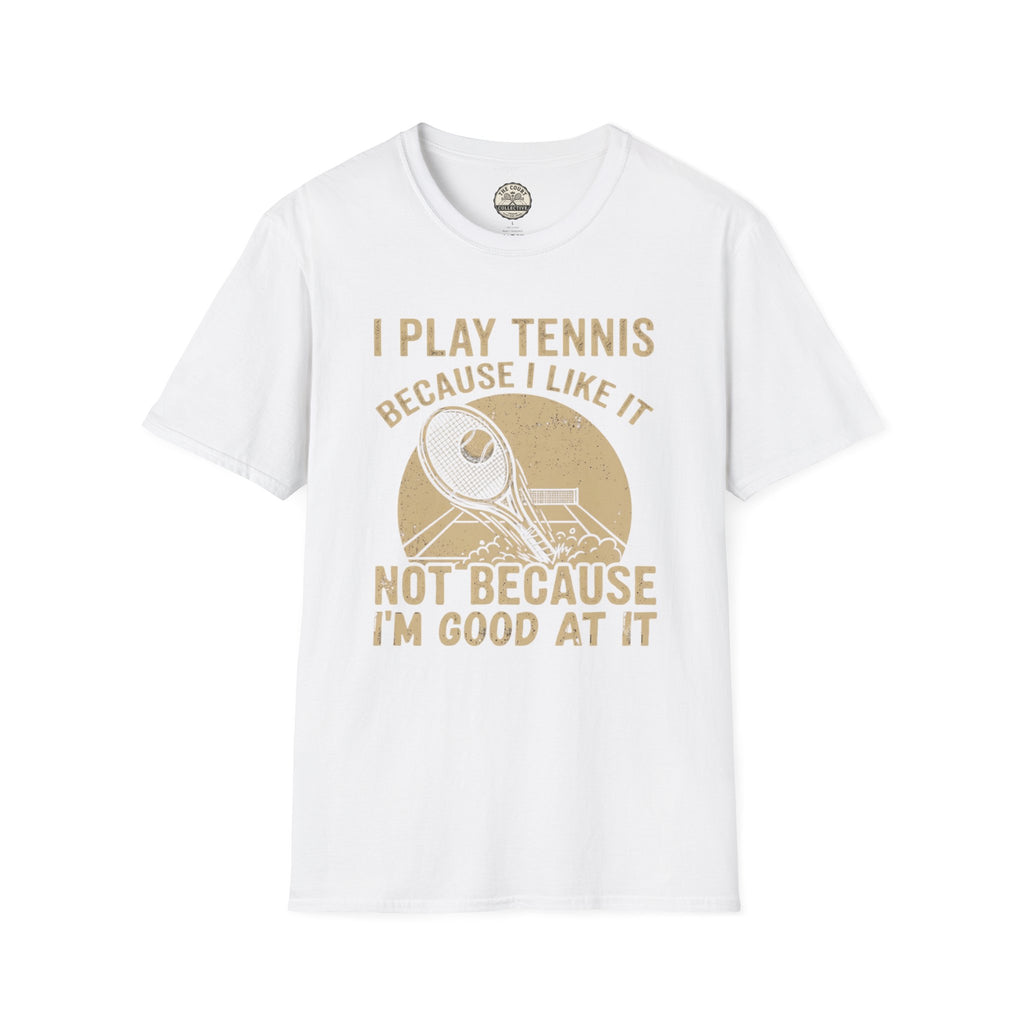 Because I like It T-Shirt