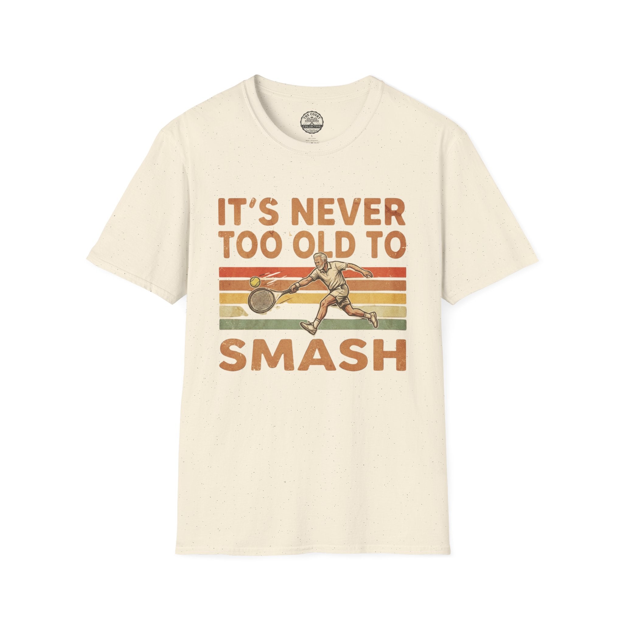 It's Never To Old To T-Shirt