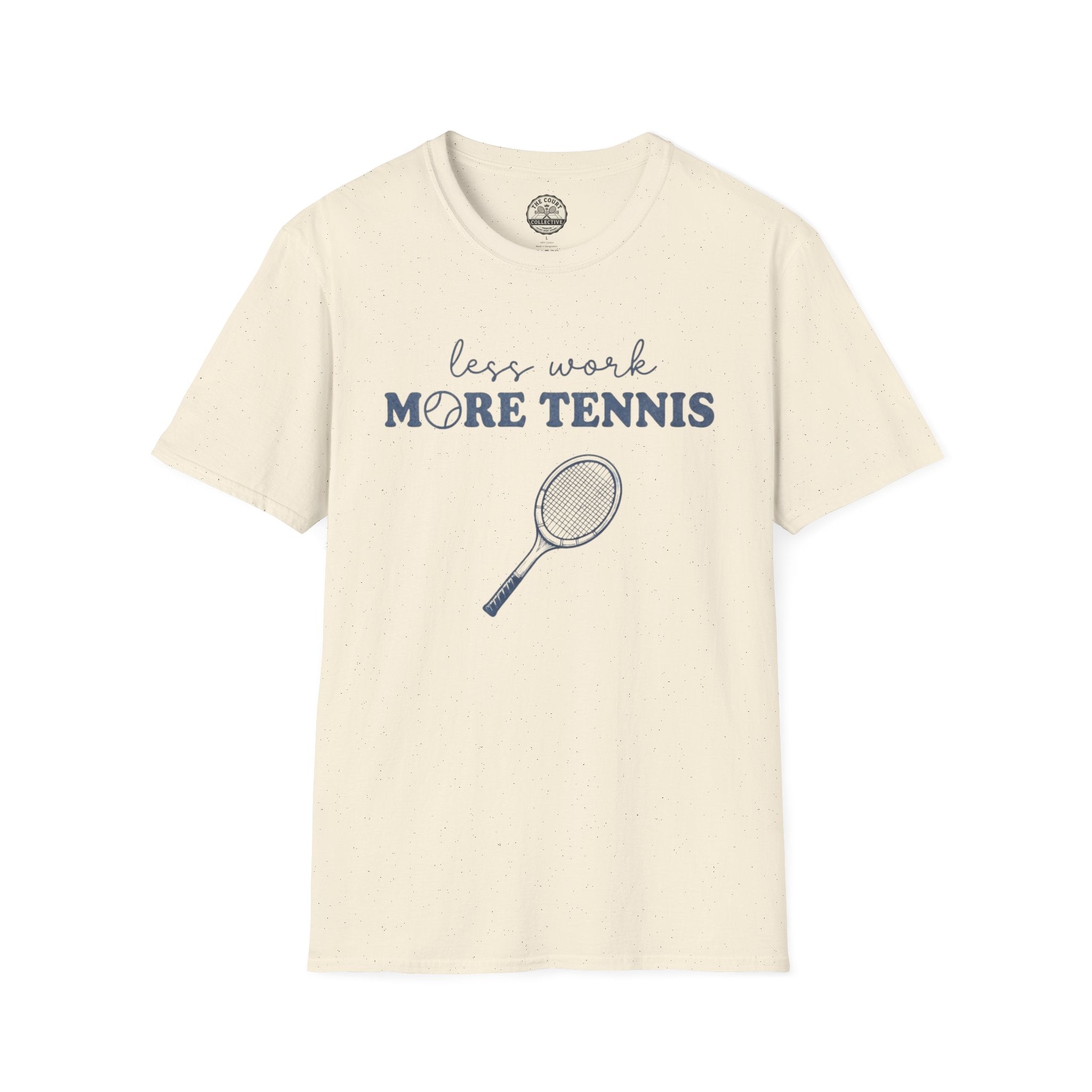 Less Work, More Tennis T-Shirt