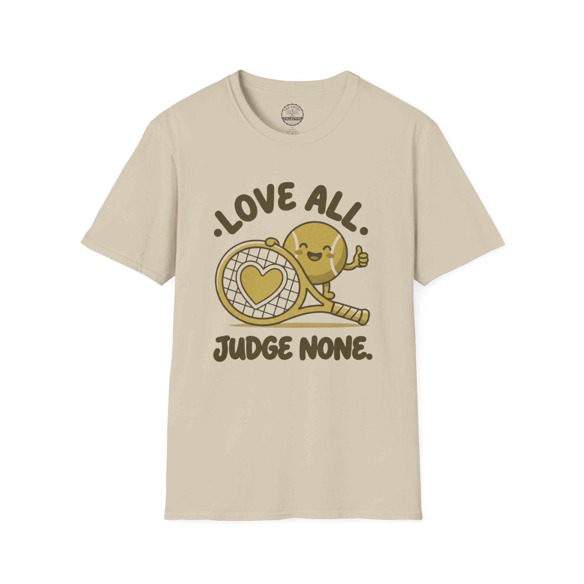 Love All. Judge None T-Shirt