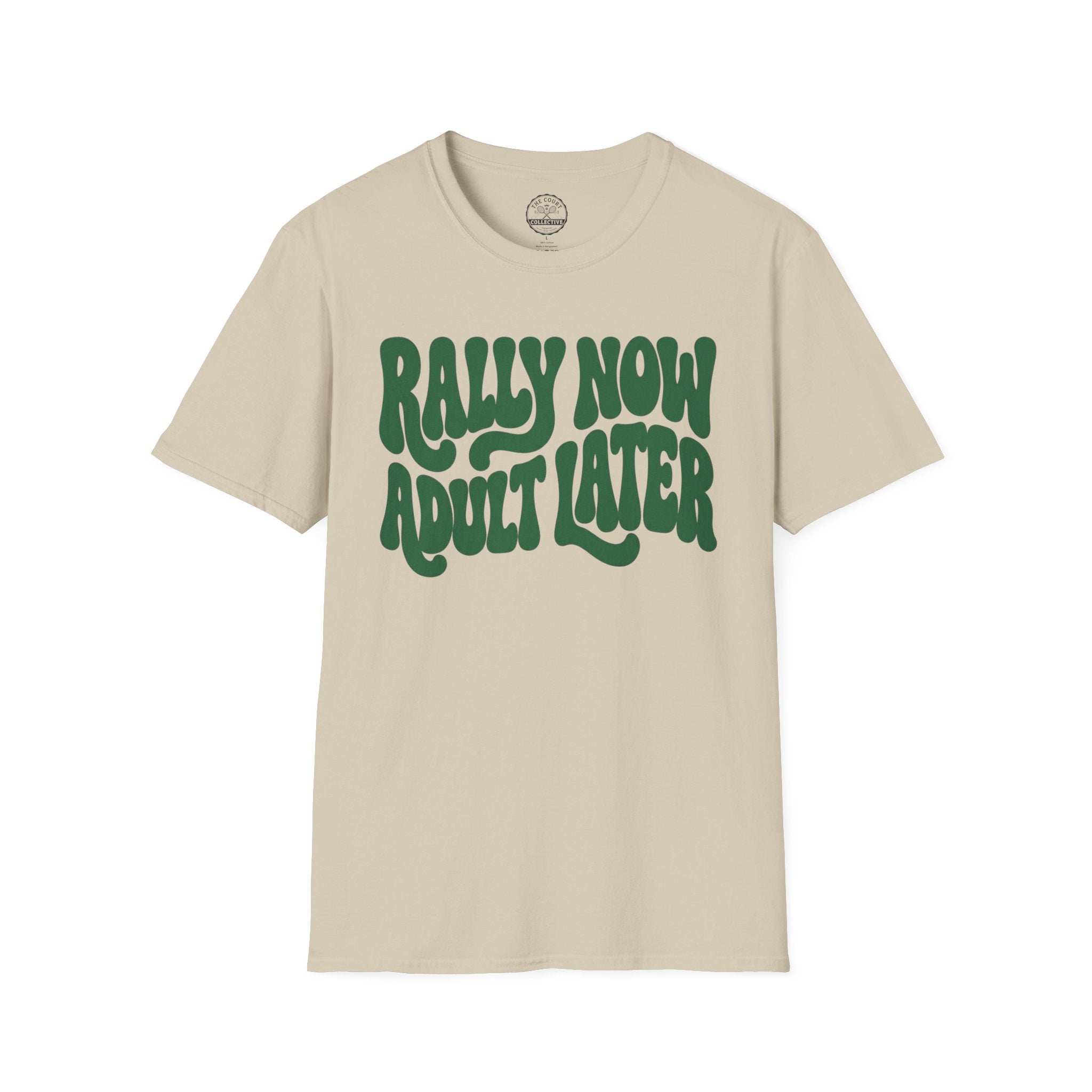 Rally Now, Adult Later T-Shirt