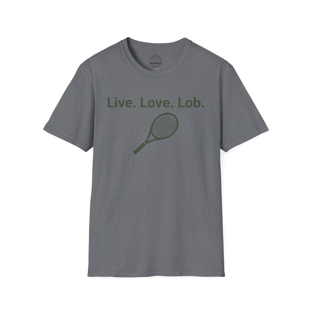 Live. Love. Lob. T-Shirt
