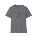 Live. Love. Lob. T-Shirt