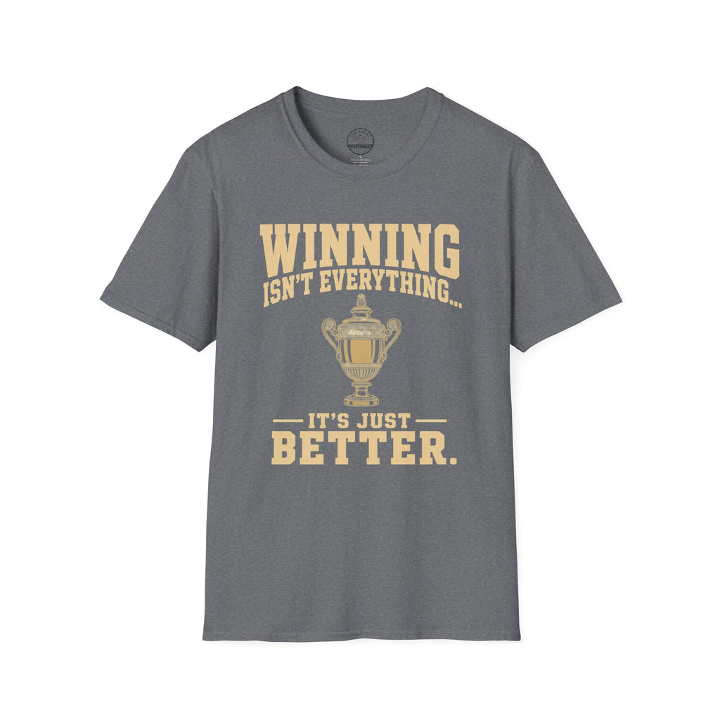 Winning Isn't Everything T-Shirt