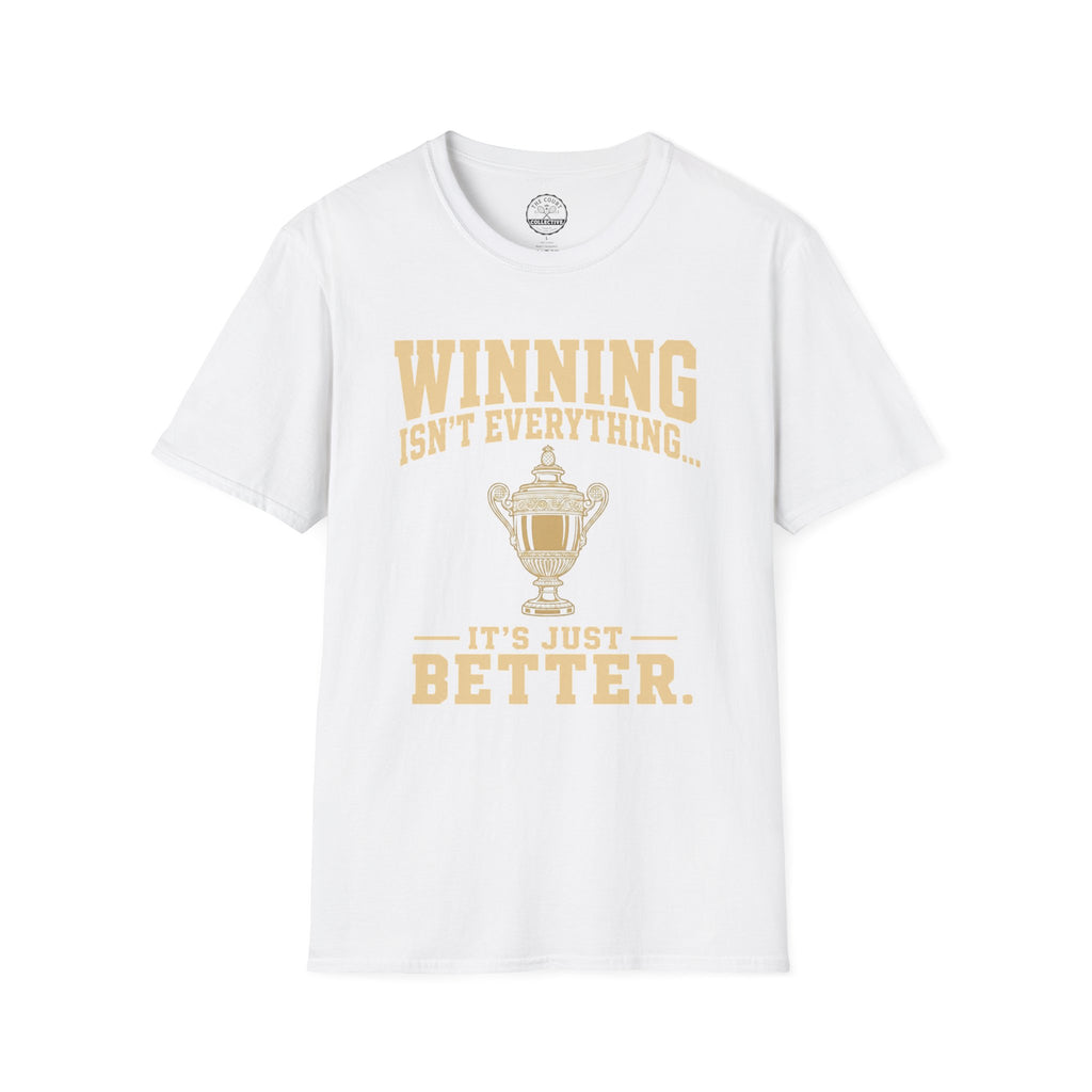 Winning Isn't Everything T-Shirt