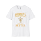 Winning Isn't Everything T-Shirt